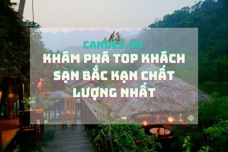 Khám phá top khách sạn Bắc Kạn chất lượng nhất